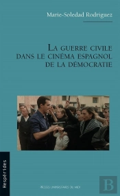 La Guerre Civile Dans Le Cinéma Espagnol De La Démocratie