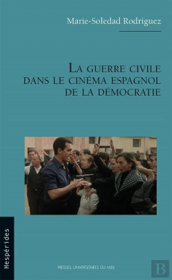 Bertrand.pt - La Guerre Civile Dans Le Cinéma Espagnol De La Démocratie