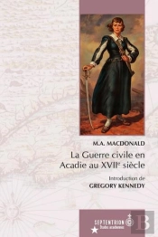 La Guerre Civile En Acadie Au Xviie Siècle