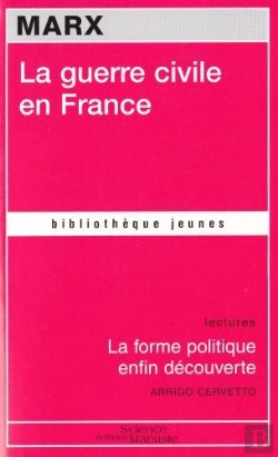 Bertrand.pt - La Guerre Civile En France ; La Forme Politique Enfin Découverte