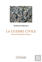La Guerre Civile ; Histoire Philosophie Politique