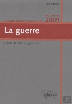 Bertrand.pt - La Guerre. Concours Commun  D'Entrée En Iep. Hexaconcours 2009