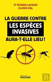 La Guerre Contre Les Espèces Invasives Aura-T-Elle Lieu ?