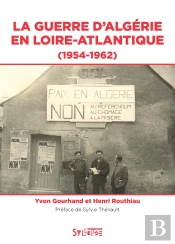 La Guerre D'Algérie En Loire-Atlantique : 1954-1962