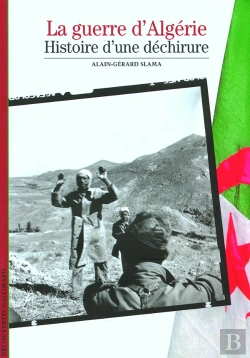 Bertrand.pt - La Guerre D'Algérie : Histoire D'Une Déchirure