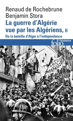 Bertrand.pt - La Guerre D'Algérie Vue Par Les Algériens Tome 2 ; De La Bataille D'Alger À L'Indépendance