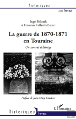 Bertrand.pt - La Guerre De 1870-1871 En Touraine ; Un Nouvel Éclairage