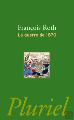 Bertrand.pt - La Guerre De 1870