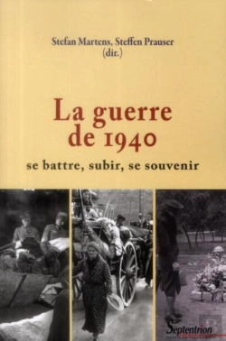 Bertrand.pt - La Guerre De 1940 : Se Battre, Subir, Se Souvenir