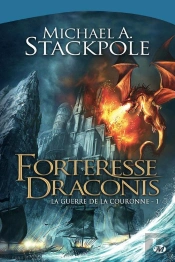 La Guerre De La Couronne, T.1 : Forteresse Draconis