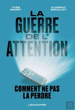 Bertrand.pt - La Guerre De L'Attention : Comment Ne Pas La Perdre
