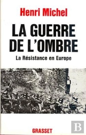 La Guerre De L'Ombre ; La Résistance En Europe