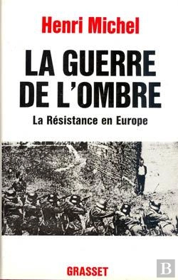 Bertrand.pt - La Guerre De L'Ombre ; La Résistance En Europe