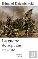 La Guerre De Sept Ans ; 1756-1763