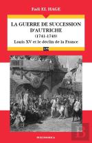 La Guerre De Succession D'Autriche (1741-1748) : Le Déclin De La Puissance Française