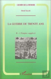 La Guerre De Trente Ans : Tome 2. L'Empire Supplicié