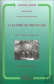 La Guerre De Trente Ans : Tome 3. Cendres Et Renouveau