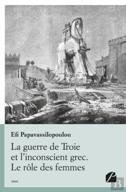 Bertrand.pt - La Guerre De Troie Et L'Inconscient Grec. Le Rôle Des Femmes