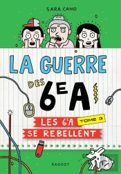 La Guerre Des 6e A Tome 3 : Les 6e A Se Rebellent