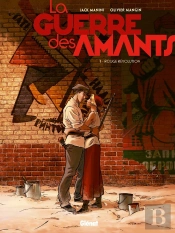 La Guerre Des Amants Tome 1 ; Rouge Révolution