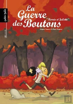 Bertrand.pt - La Guerre Des Boutons T.3 ; Roméo Et Juliette