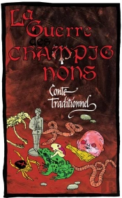 La Guerre Des Champignons