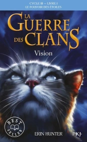La Guerre Des Clans Iii - Tome 1 Vision