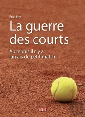 La Guerre Des Courts - Au Tennis Il N'Y A Jamais De Petit Match