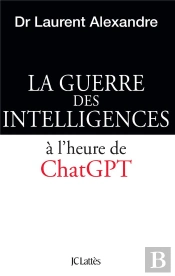 La Guerre Des Intelligences À L'Heure De Chatgpt