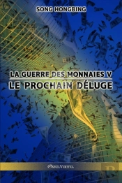 La Guerre Des Monnaies V: Le Prochain D