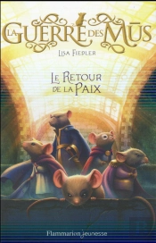 La Guerre Des Mus T3 - Le Retour De La Paix