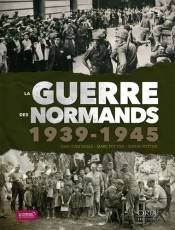 La Guerre Des Normands, 1939-1945 ; 40 Portraits De Civils Et Combattants