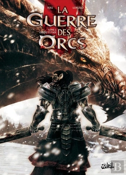 Bertrand.pt - La Guerre Des Orcs Tome 2 ; Guerre Et Paix