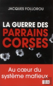 La Guerre Des Parrains Corses