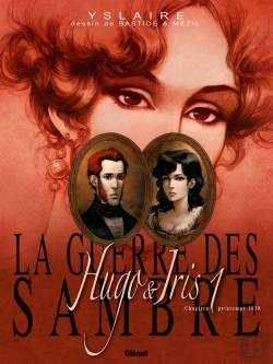 Bertrand.pt - La Guerre Des Sambre - Hugo Et Iris Tome 1 : Printemps 1830 : Le Mariage D'Hugo
