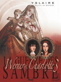 La Guerre Des Sambre - Werner Et Charlotte Tome 3 : Hiver 1768 : Votre Enfant, Comtesse...