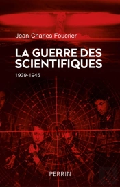 La Guerre Des Scientifiques ; 1939-1945