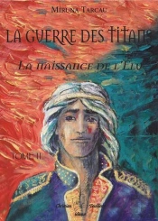La Guerre Des Titans Tome 2 ; La Naissance De L'Élu