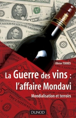 Bertrand.pt - La Guerre Des Vins ; L'Affaire Mondavi ; Mondialisation  Et Terroirs