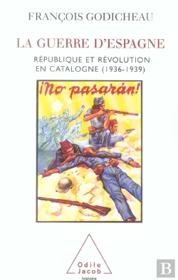 Bertrand.pt - La Guerre D'Espagne : République Et Révolution En Catalogne (1936-1939)