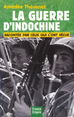 Bertrand.pt - La Guerre D'Indochine Racontee Par Ceux Qui L'Ont Vecue