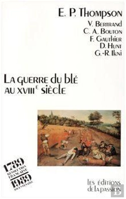 Bertrand.pt - La Guerre Du Blé Au Xviiie Siècle