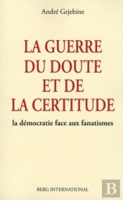 La Guerre Du Doute Et De La Certitude