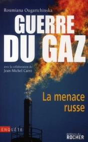 La Guerre Du Gaz ; La Menace Russe