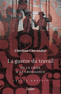 Bertrand.pt - La Guerre Du Travail ; De La Crise À La Croissance