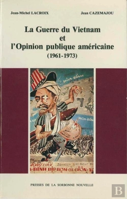 Bertrand.pt - La Guerre Du Vietnam Et L'Opinion Publique Americaine, 1961-1973