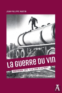 Bertrand.pt - La Guerre Du Vin : Montredon 1976, À La Vigne À La Mort !