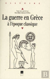 La Guerre En Grèce À L'Époque Classique ; Capes Et Agrégation D'Histoire