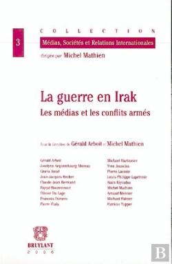 Bertrand.pt - La Guerre En Irak ; Les Médias Et Les Conflits Armés