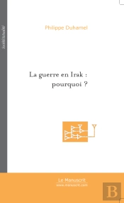 La Guerre En Irak : Pourquoi ?